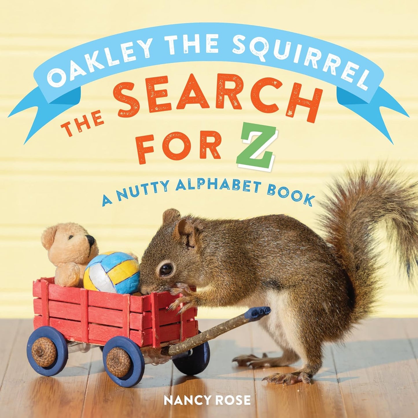 Book - Oakley the Squirrel The Search for Z A Nutty Alphabet Book by Nancy Rose