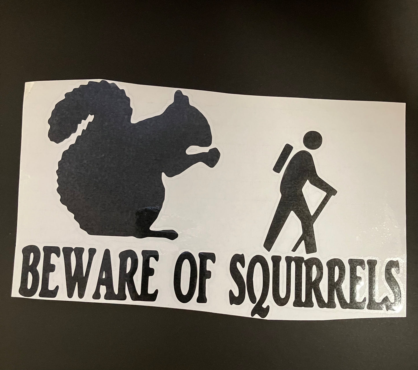 Sticker - Beware of Squirrels 8" x 4.5"