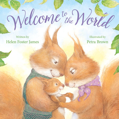 Book - Welcome to the World by Helen Foster James Keepsake Edition