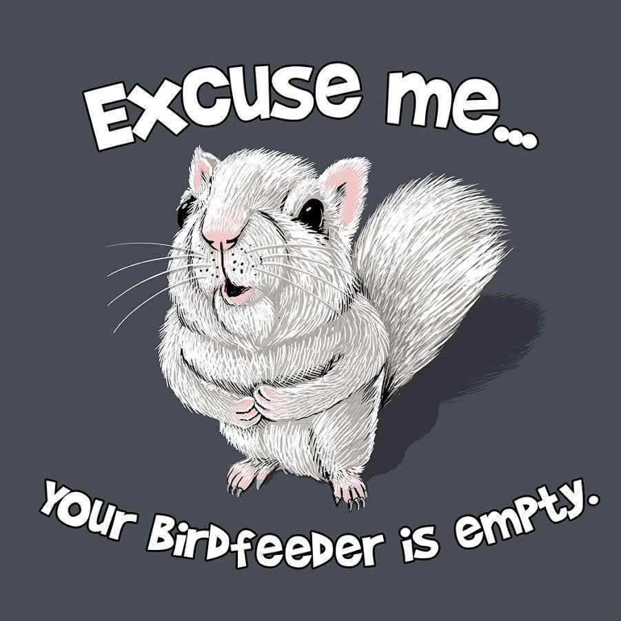 T-Shirt - Adult - Excuse Me, Your Birdfeeder is Empty - Short Sleeve Crew Neck in Dark Grey