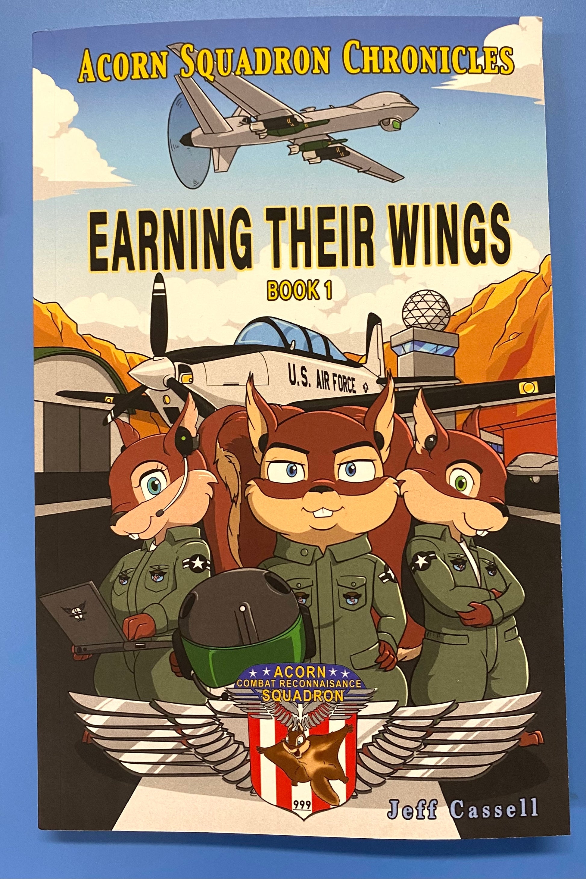 Earning Their Wings Book 1 of the Acorn Squadron Chronicles by Jeff Cassells, a squirrel spy adventure story for children and adults