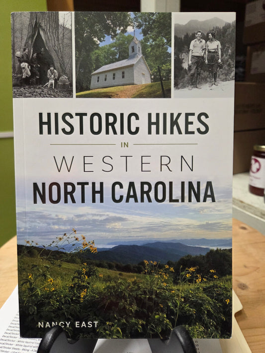 Book - For Adults - "Historic Hikes in Western North Carolina" by Nancy East