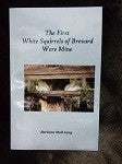 The First White Squirrels of Brevard Were Mine book by Barbara Mull, the true story of how white squirrels came to Brevard NC told by the woman who named and loved them