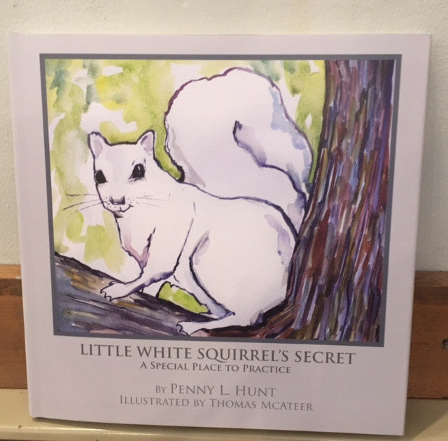 Book by Penny L. Hunt- Little White Squirrel's Secret #
