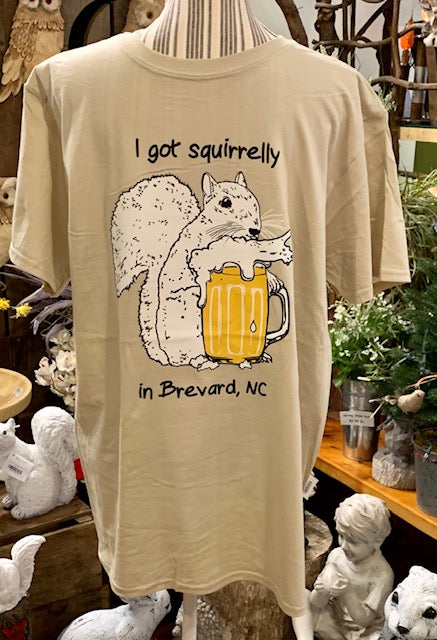 T-shirt - For Adults - Tan Short Sleeve, Crew Neck "I Got Squirrelly in Brevard, NC"