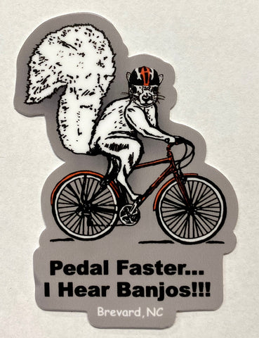 Decal/Sticker - Pedal Faster, I Hear Banjos! - Mini Die-Cut - Waterproof