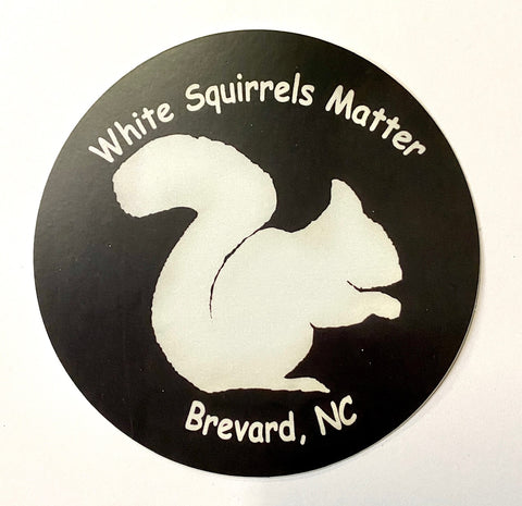 Decal/Sticker - White Squirrels Matter, Brevard, NC - 4" Circle - Waterproof