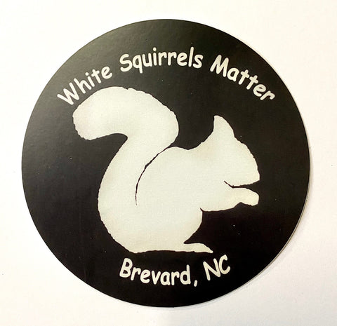 White Squirrel Decal/Sticker - Vinyl, Waterproof - "White Squirrels Matter" 4" Circle
