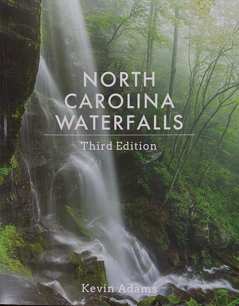 Book - North Carolina Waterfalls - Third Edition - By Kevin Adams