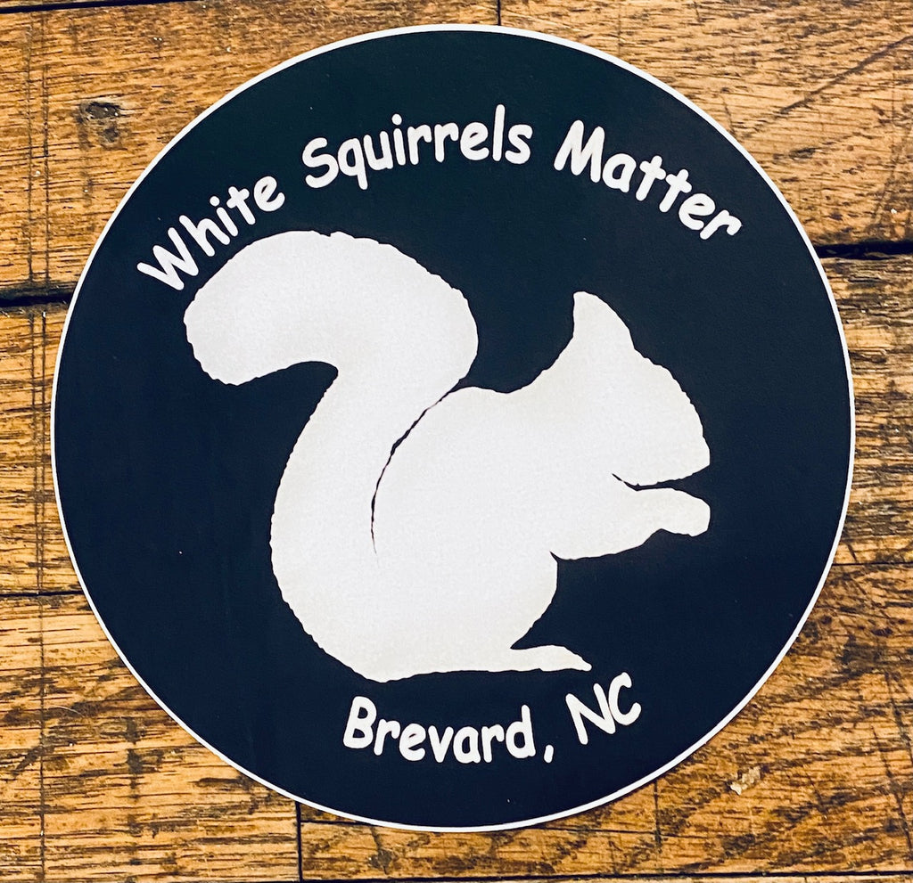 Decal - 2" Mini Round "White Squirrels Matter" "Brevard, NC"