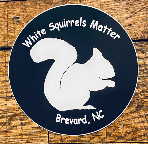 Decal/Sticker - White Squirrels Matter, Brevard, NC - 2" Mini Round