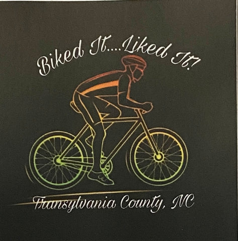 Magnet - Vinyl - Biked It.....Liked It! Transylvania County, NC - 5" Square