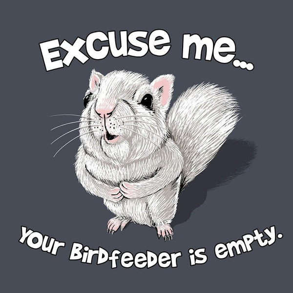 T-Shirt - Adult - Excuse Me, Your Birdfeeder is Empty - Short Sleeve Crew Neck in Dark Grey