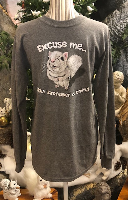 A long-sleeve crew neck gray t-shirt with the text 'Excuse Me, Your Birdfeeder is Empty' printed on the front.